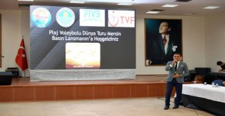 Plaj Voleybol Dünya Turu 3 Yıldız Mersin Türkiye'nin Tanıtım Toplantısı Gerçekleştirildi