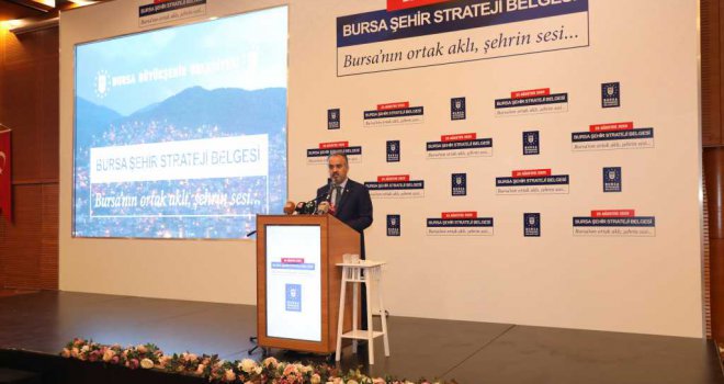 Bursa'nın şehir stratejisi hazır