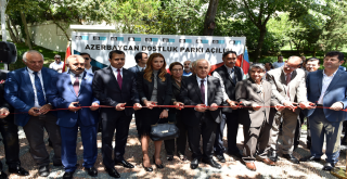 Yenilenen Azerbaycan Dostluk Parkı Açıldı!