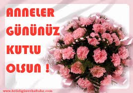 ANNELER GÜNÜNÜZ KUTLU OLSUN.