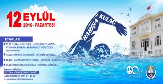 MUDANYA’DA KULAÇLAR BARIŞ VE TARİH İÇİN ATILACAK