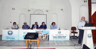 TAŞ MEKTEP ÇALIŞTAYI RAPOR HALİNE GETİRİLECEK