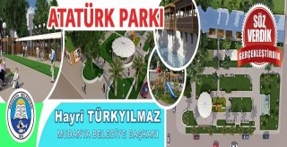 BAŞKAN TÜRKYILMAZ: ATATÜRK PARKI İLE MUDANYAMIZ DAHA DA GÜZELLEŞECEK!