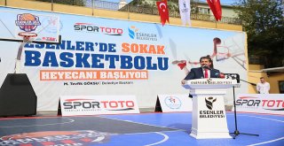 ESENLER'DE BASKETBOL SOKAĞA İNDİ