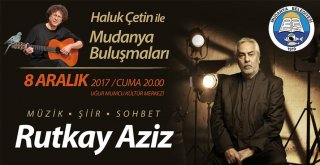 MUDANYA BULUŞMALARI RUTKAY AZİZ’LE BAŞLIYOR