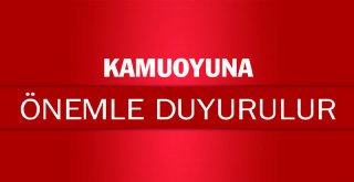 Basına ve Kamuoyuna Önemle Duyurulur
