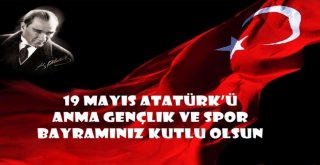 19 MAYIS ATATÜRK Ü ANMA GENÇLİK VE SPOR BAYRAMI KUTLU OLSUN.
