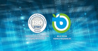 Büyükşehir'den ISO 27001 Bilgi Güvenliği Yönetim Sistemi İle Daha Güvenli ve Kaliteli Hizmet