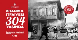 İTFAİYE HAFTASI İSTANBUL'DA BİR DİZİ ETKİNLİKLE KUTLANACAK!