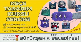 BÜYÜKŞEHİR'DEN KEÇE TASARIM SERGİSİ