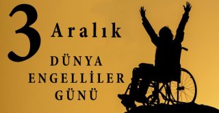 BELEDİYE BAŞKANIMIZDAN 3 ARALIK ENGELLİLER HAFTASI MESAJI