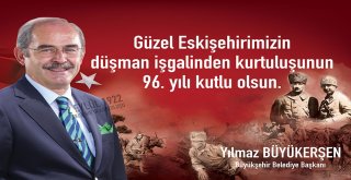 BÜYÜKŞEHİR BELEDİYE BAŞKANI PROF. DR. YILMAZ BÜYÜKERŞEN'İN 2 EYLÜL ESKİŞEHİR'İN KURTULUŞ GÜNÜ MESAJI